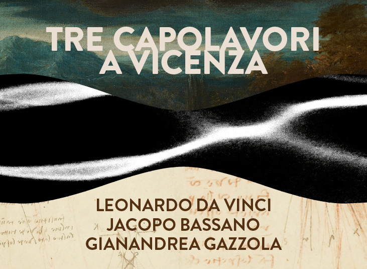 Mostra "Tre capolavori a Vicenza": da Vinci, Bassano, Gazzola a Vicenza