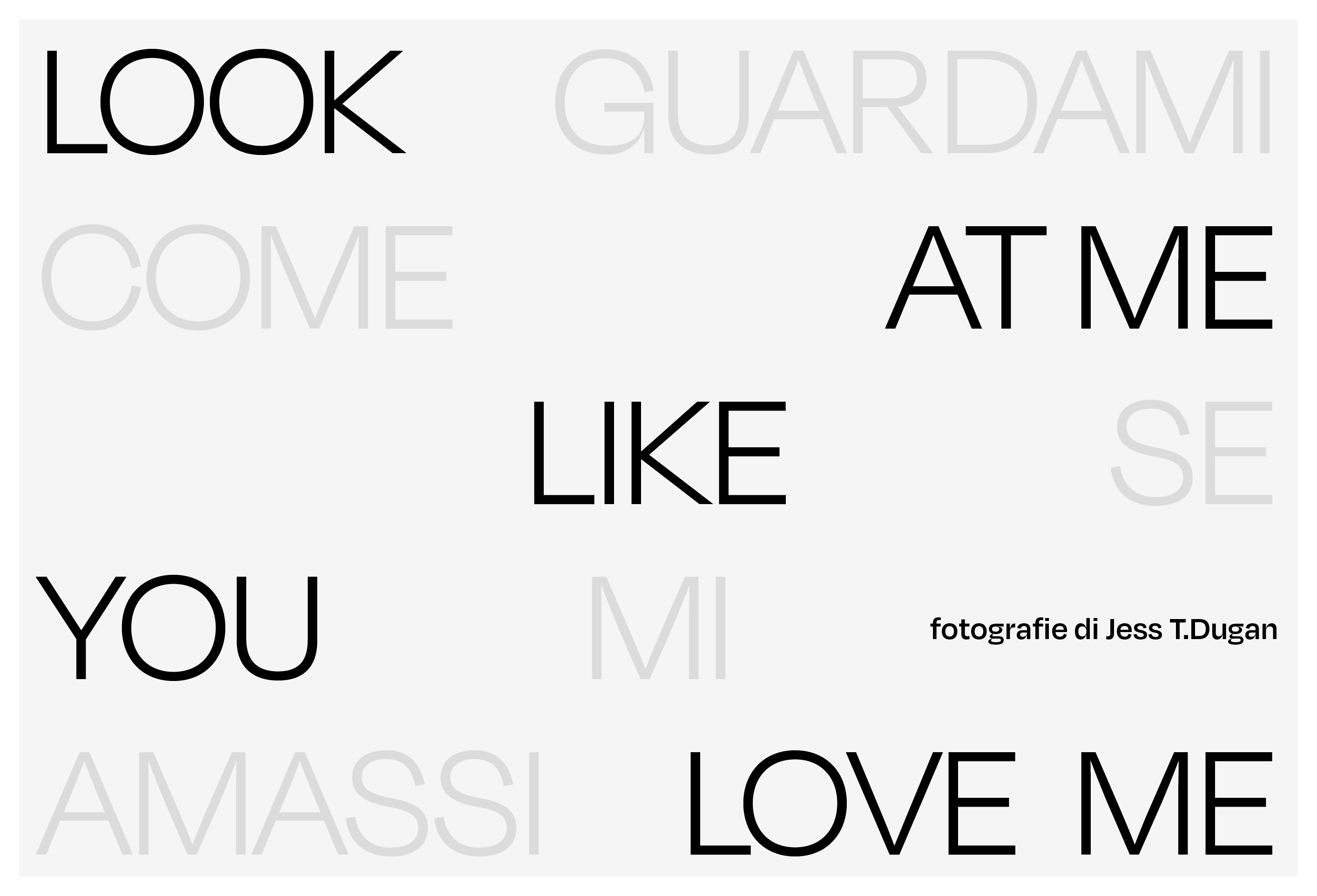 Look at me like you love me - mostra Jess T. Dugan