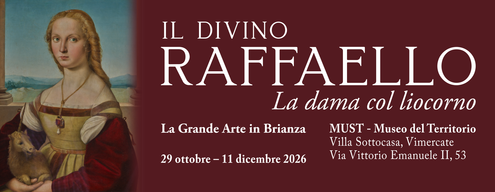 mostra  “IL DIVINO RAFFAELLO. La dama col liocorno” al MUST, Vimercate