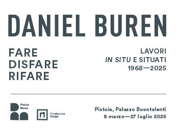 Mostra "DANIEL BUREN. Fare, Disfare, Rifare" al Palazzo Buontalenti di Pistoia