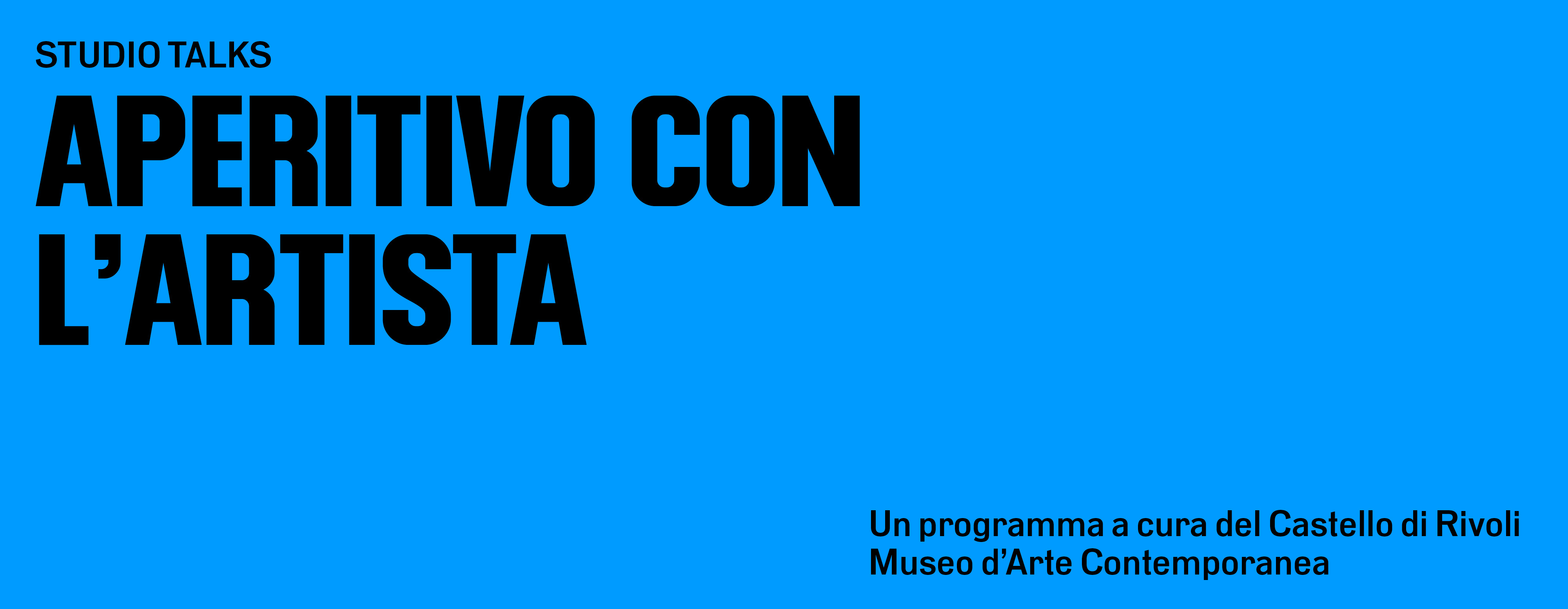 Studio Talks - Aperitivo con l'artista alle Gallerie d'Italia - Torino - 2025